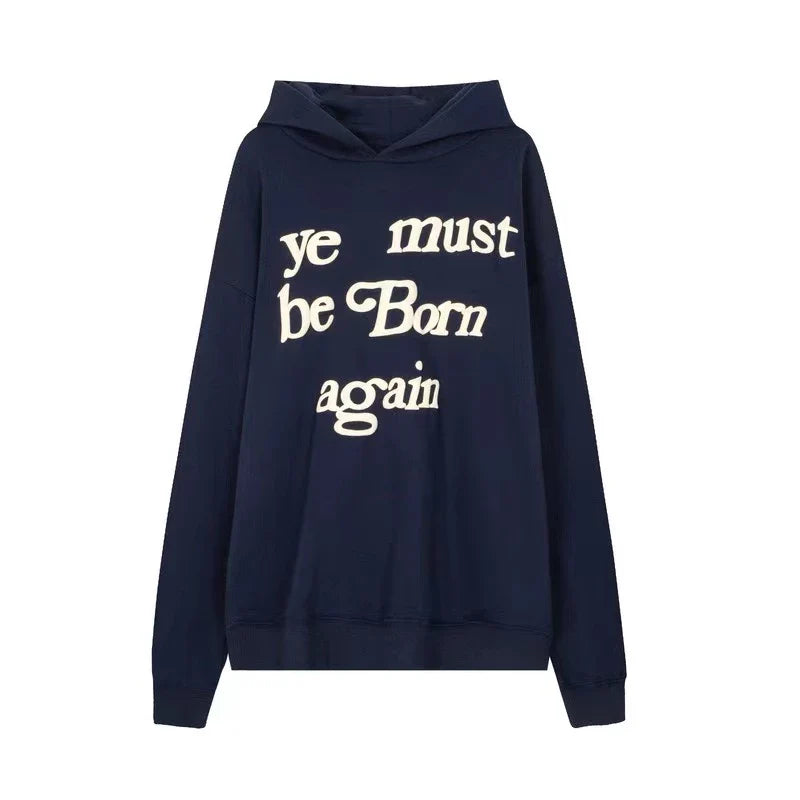 YE MUST BE BORN AGAIN HOODIE