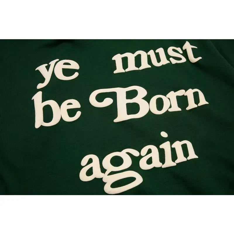 YE MUST BE BORN AGAIN HOODIE